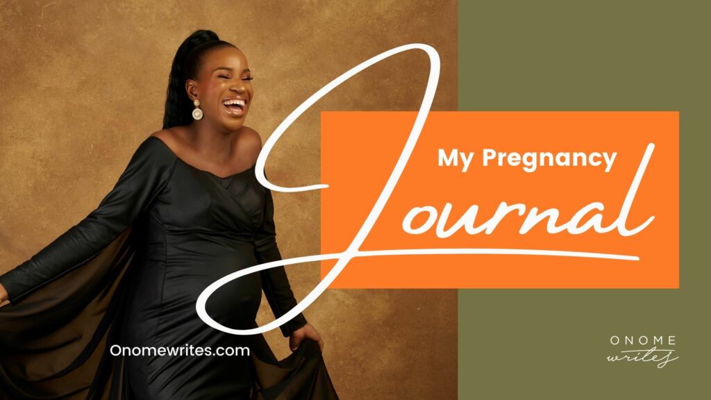 my-pregnancy-journal-onomewrites